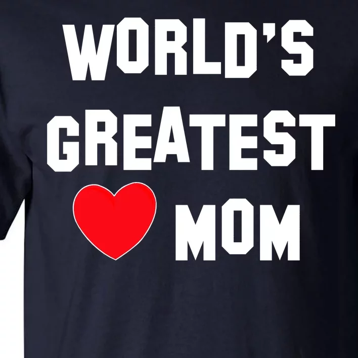 World's Greatest Mom Tall T-Shirt