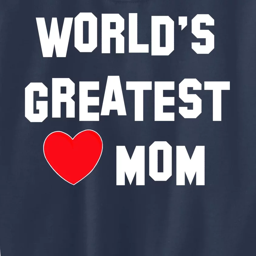 World's Greatest Mom Kids Sweatshirt