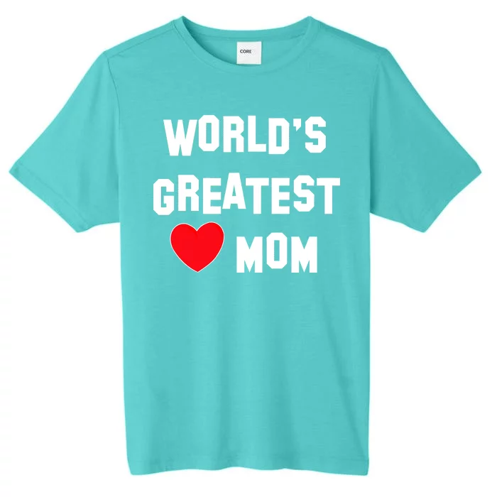 World's Greatest Mom ChromaSoft Performance T-Shirt