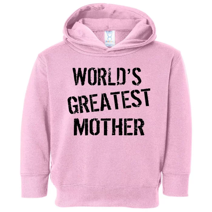 World's Greatest Mother Toddler Hoodie