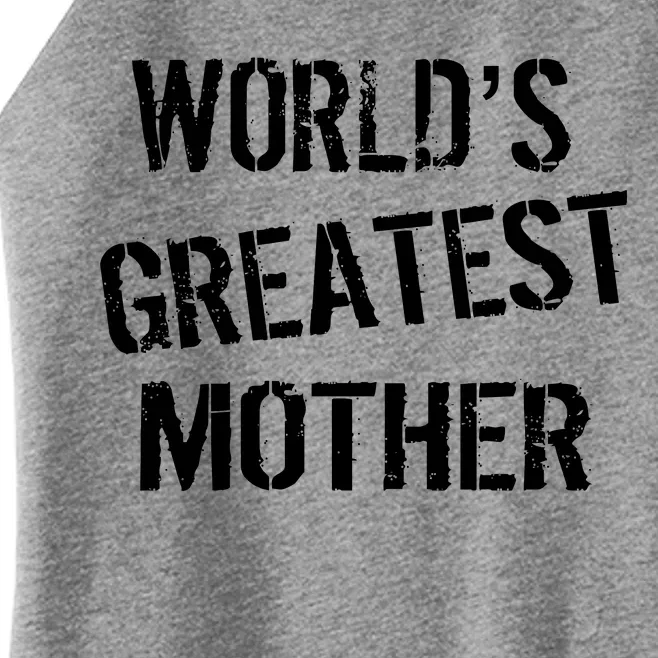 World's Greatest Mother Women’s Perfect Tri Rocker Tank