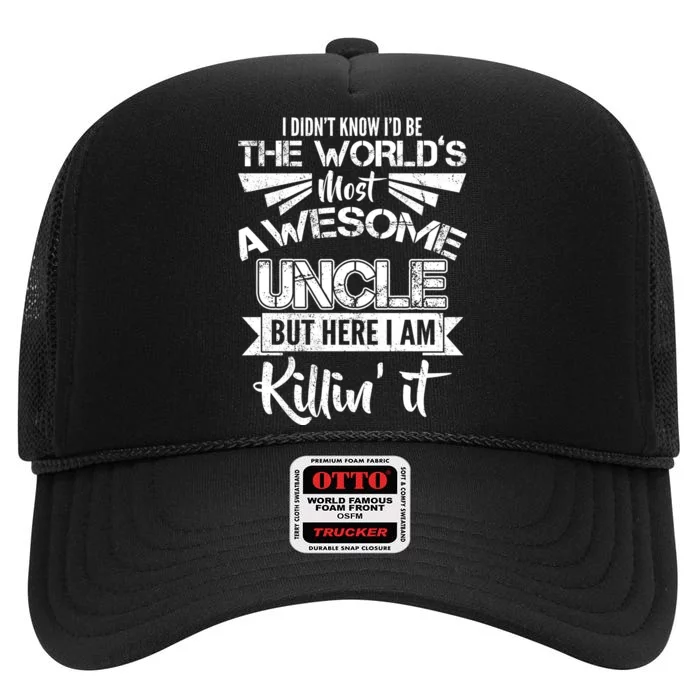 World's Most Awesome Uncle Killing It High Crown Mesh Trucker Hat