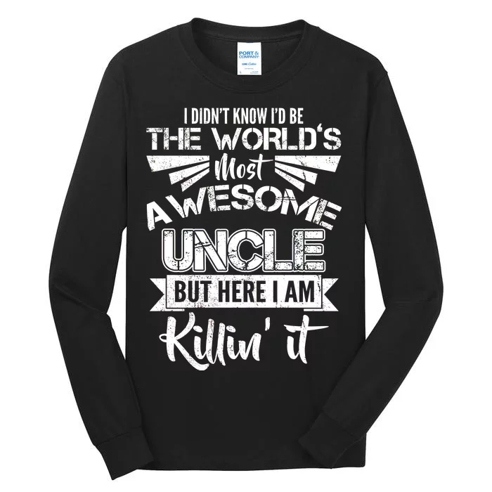 World's Most Awesome Uncle Killing It Tall Long Sleeve T-Shirt