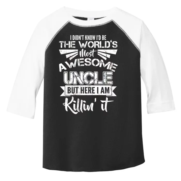 World's Most Awesome Uncle Killing It Toddler Fine Jersey T-Shirt