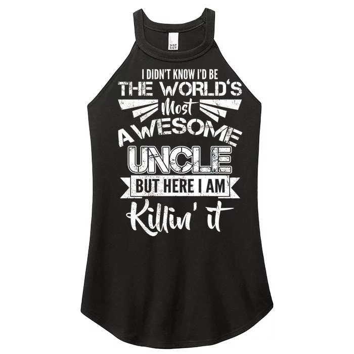 World's Most Awesome Uncle Killing It Women’s Perfect Tri Rocker Tank