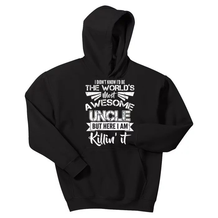 World's Most Awesome Uncle Killing It Kids Hoodie