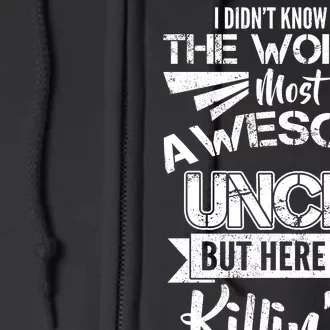 World's Most Awesome Uncle Killing It Full Zip Hoodie