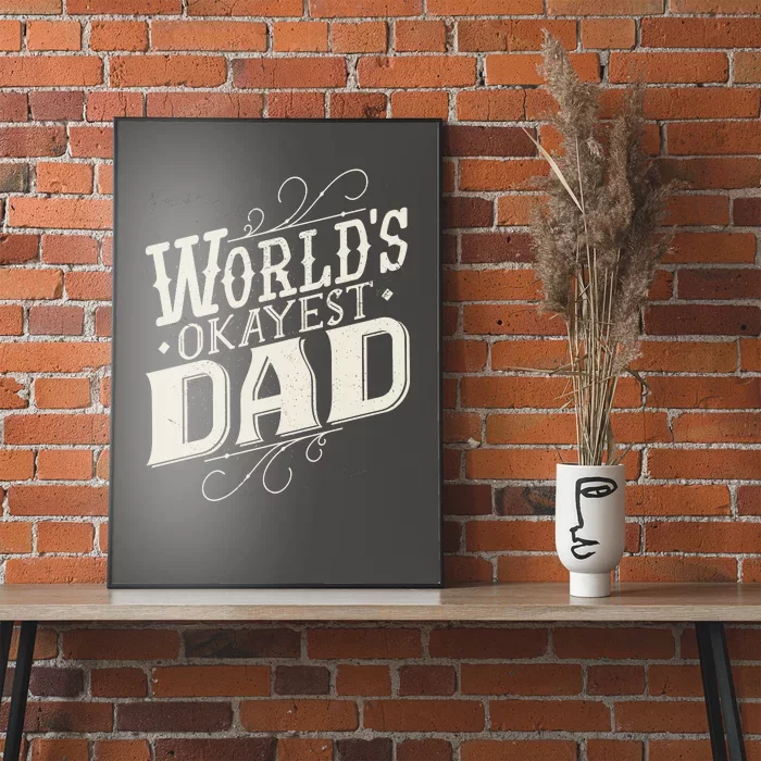 World's Okayest Dad Poster