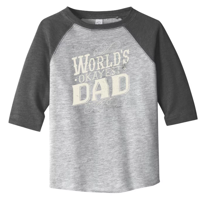 World's Okayest Dad Toddler Fine Jersey T-Shirt