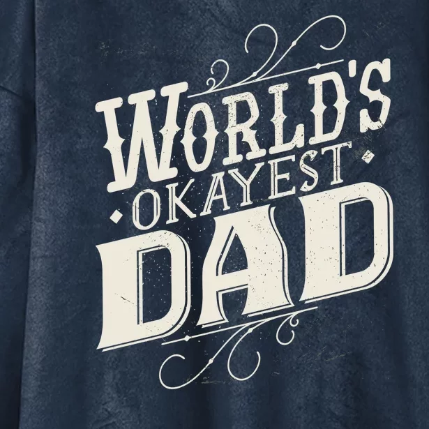 World's Okayest Dad Hooded Wearable Blanket