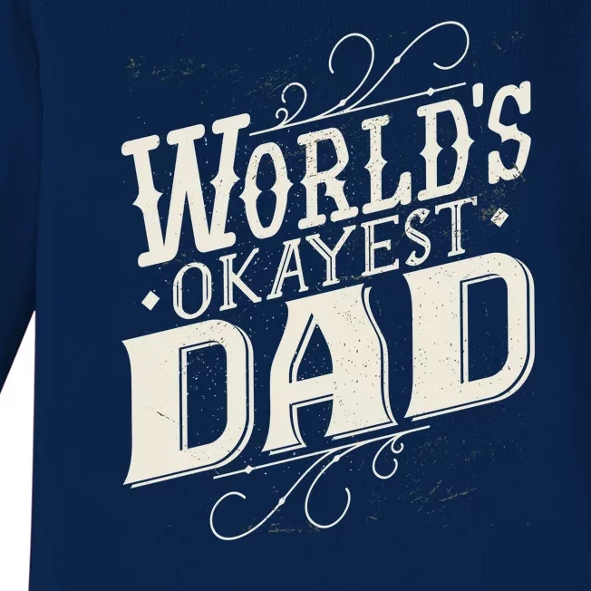 World's Okayest Dad Baby Long Sleeve Bodysuit