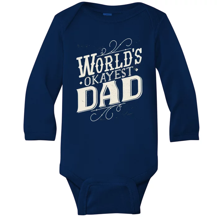 World's Okayest Dad Baby Long Sleeve Bodysuit