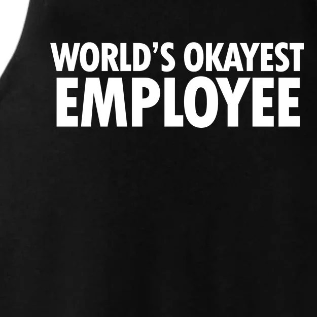 World's Okayest Employee Ladies Tri-Blend Wicking Tank