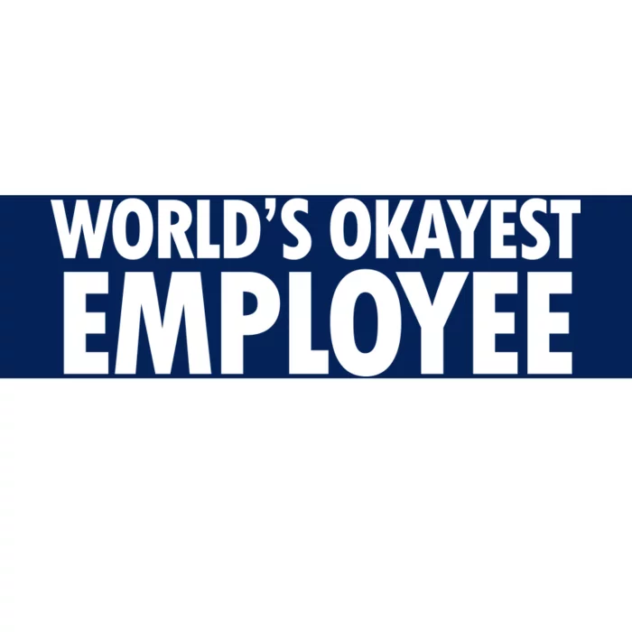 World's Okayest Employee Bumper Sticker