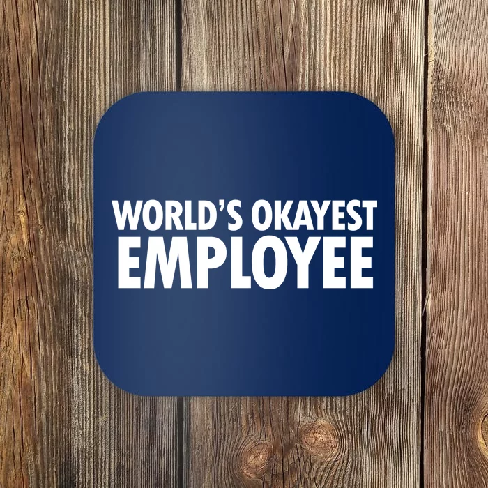 World's Okayest Employee Coaster