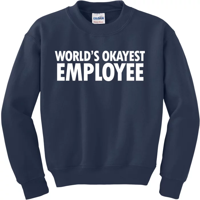 World's Okayest Employee Kids Sweatshirt