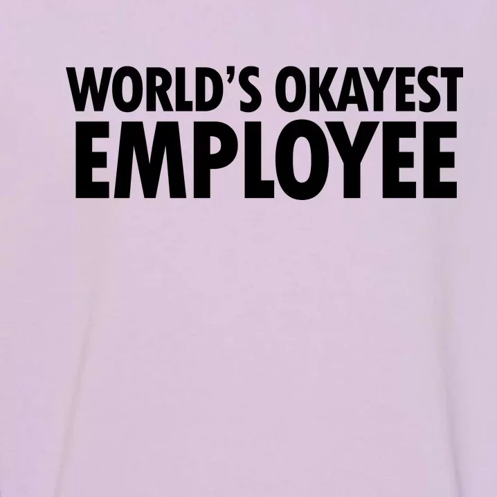 World's Okayest Employee Garment-Dyed Sweatshirt