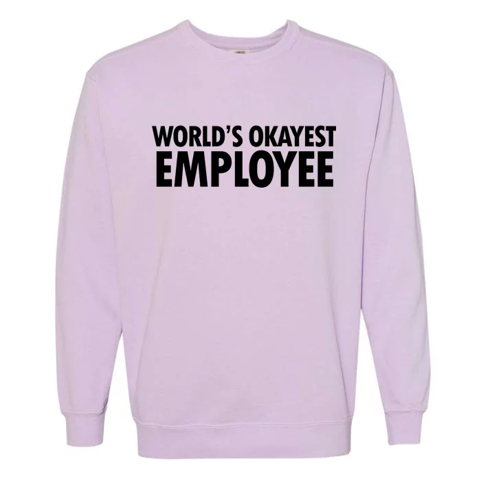 World's Okayest Employee Garment-Dyed Sweatshirt