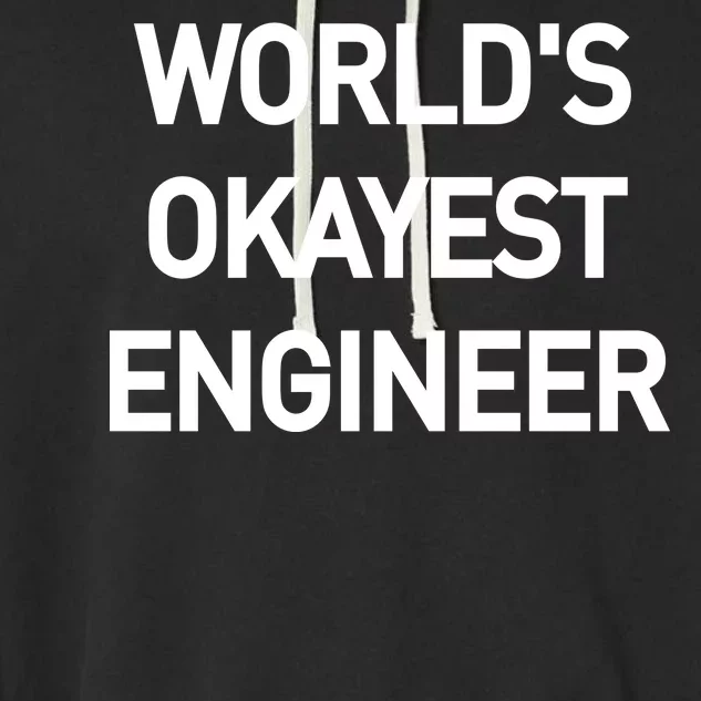 World's Okayest Engineer Garment-Dyed Fleece Hoodie