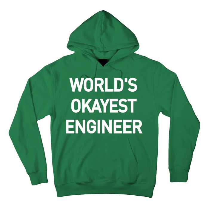 World's Okayest Engineer Hoodie