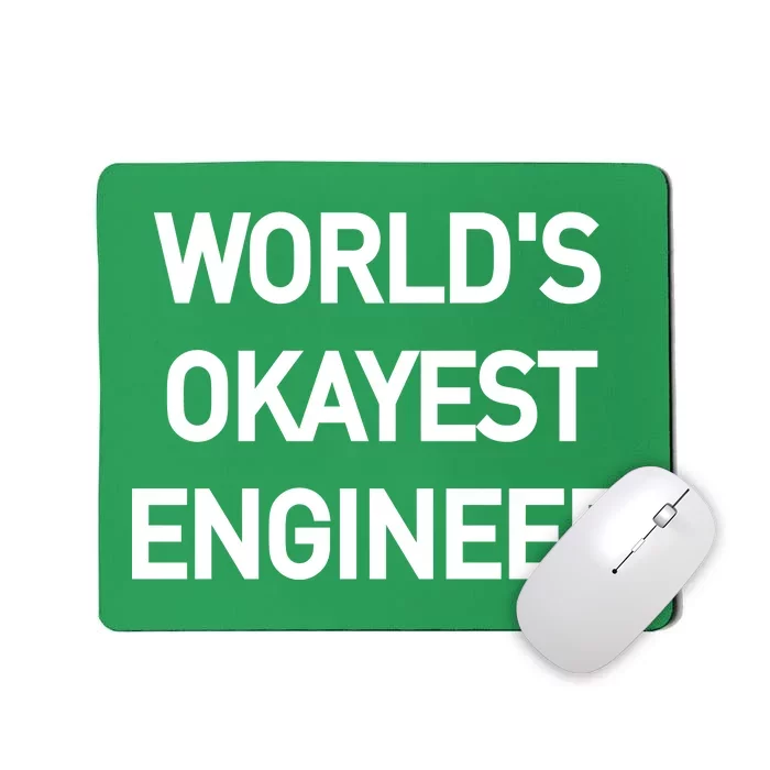 World's Okayest Engineer Mousepad