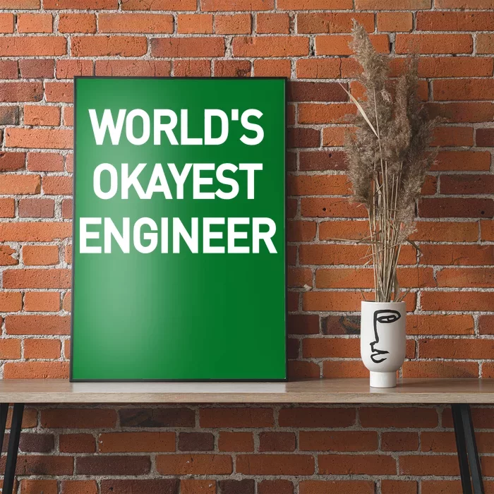 World's Okayest Engineer Poster