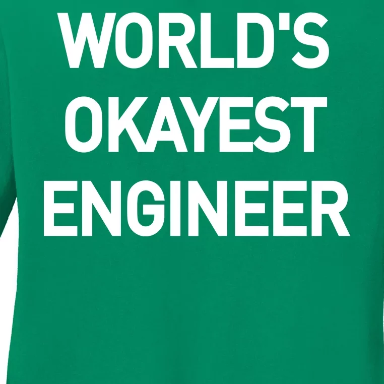 World's Okayest Engineer Ladies Long Sleeve Shirt