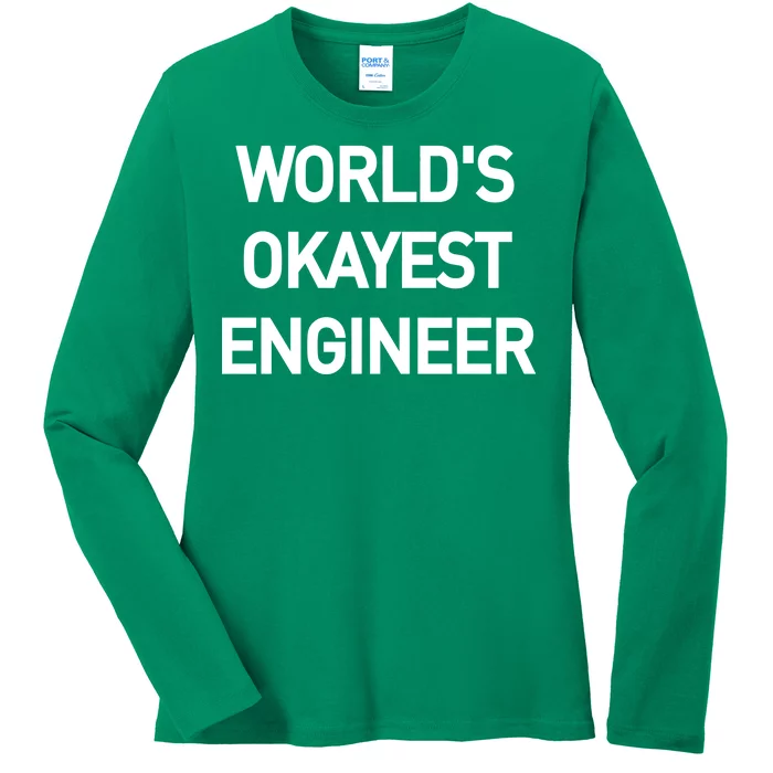 World's Okayest Engineer Ladies Long Sleeve Shirt