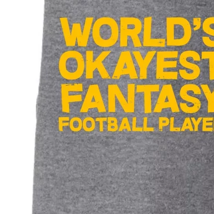 World's Okayest Fantasy Football Player Doggie 3-End Fleece Hoodie