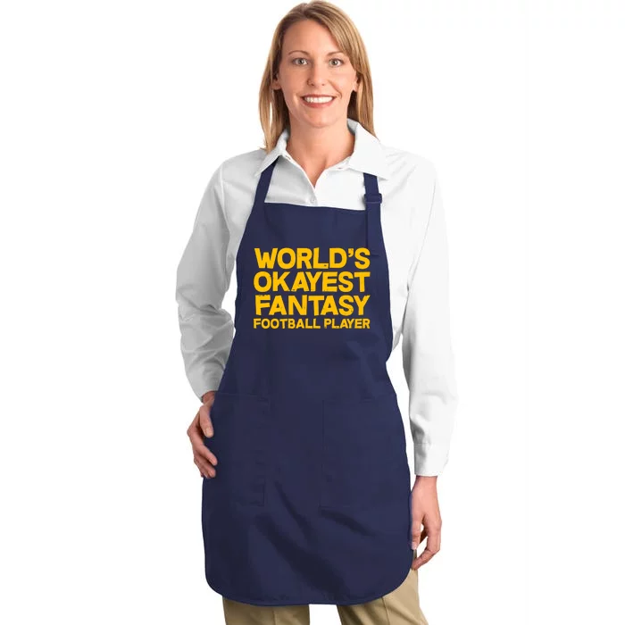 World's Okayest Fantasy Football Player Full-Length Apron With Pocket