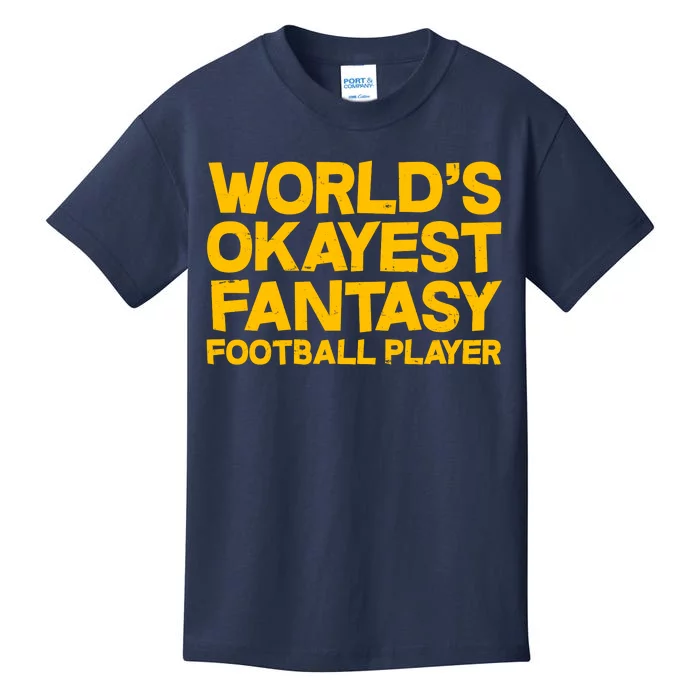 World's Okayest Fantasy Football Player Kids T-Shirt