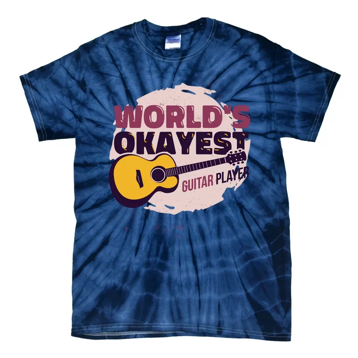 World's Okayest Guitar Player Tie-Dye T-Shirt