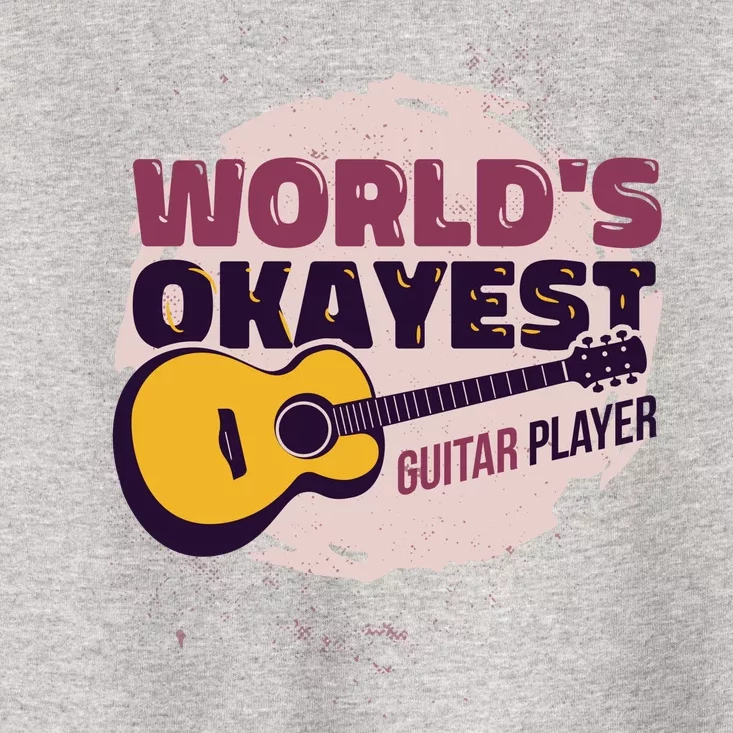 World's Okayest Guitar Player Toddler T-Shirt