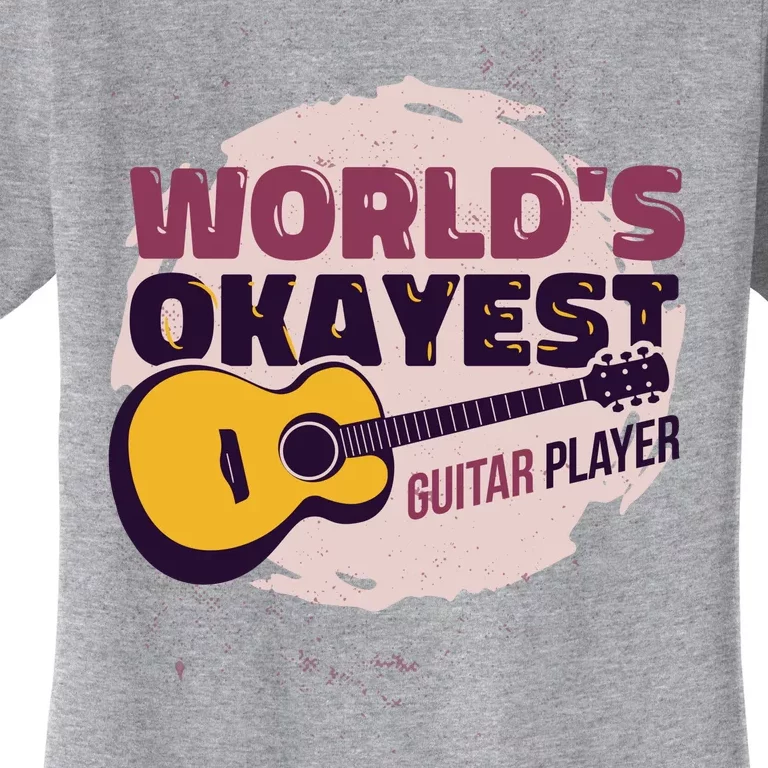 World's Okayest Guitar Player Women's T-Shirt