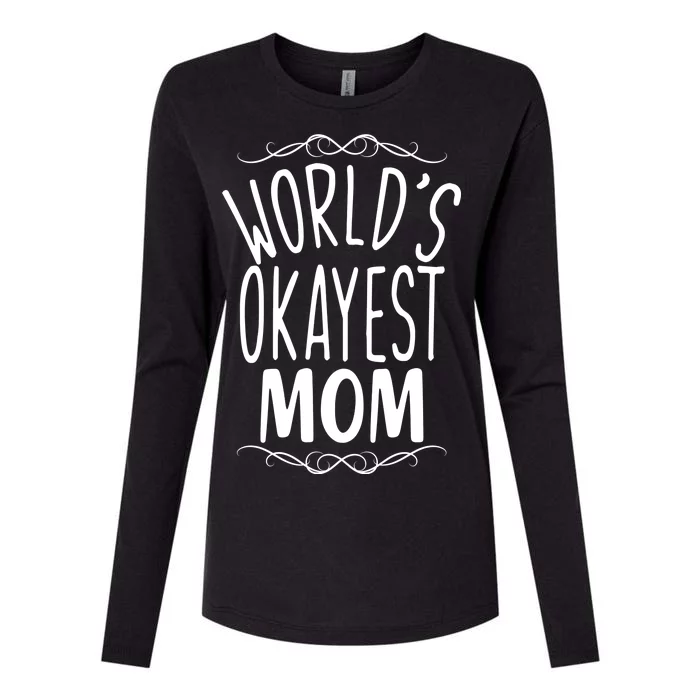 World's Okayest Mom Womens Cotton Relaxed Long Sleeve T-Shirt