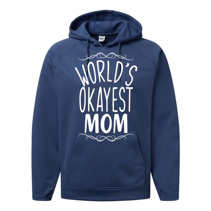 World's Okayest Mom Performance Fleece Hoodie