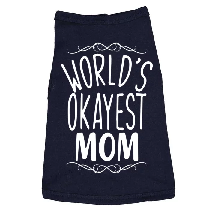 World's Okayest Mom Doggie Tank