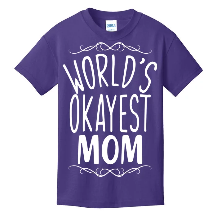 World's Okayest Mom Kids T-Shirt