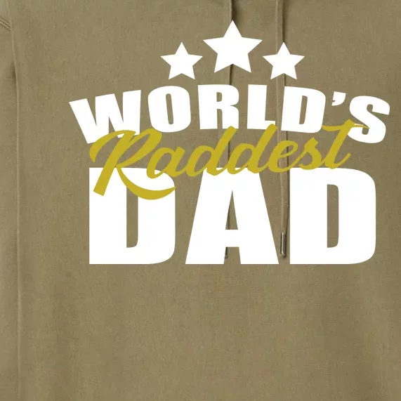 World's Raddest Dad Premium Hoodie