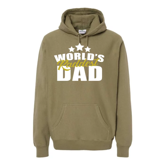 World's Raddest Dad Premium Hoodie