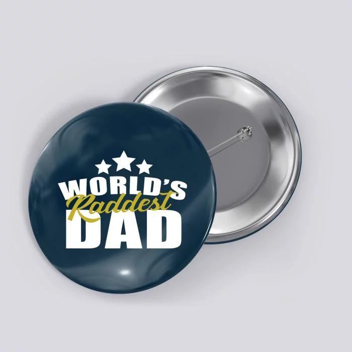 World's Raddest Dad Button