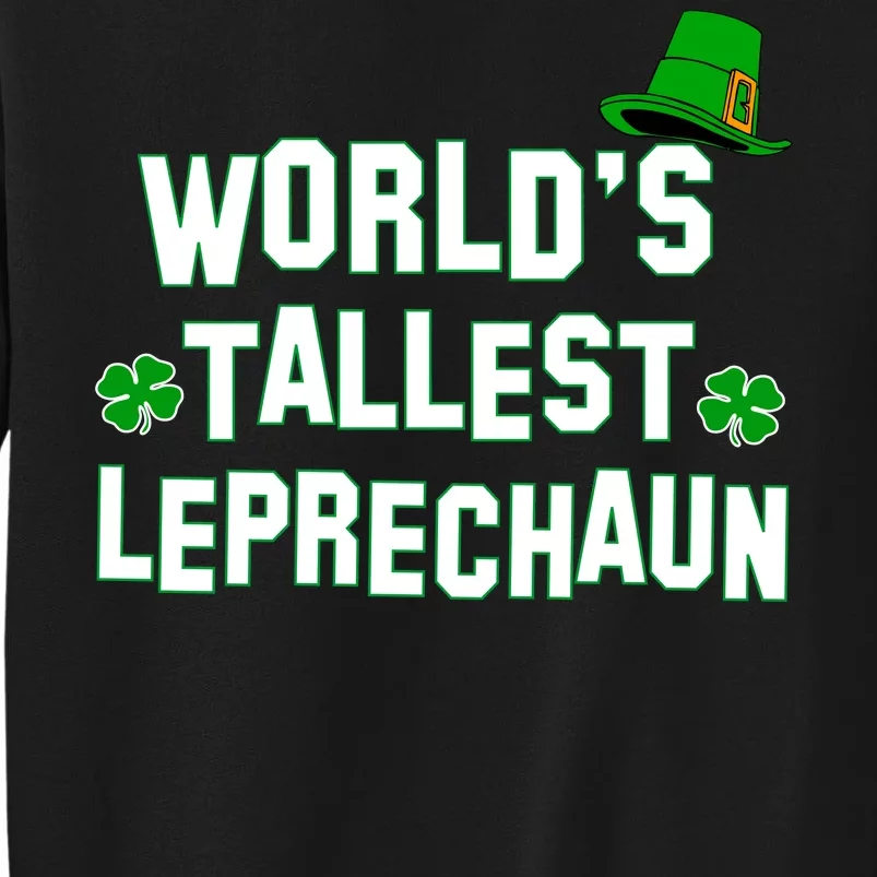 World's Tallest Leprechaun Tall Sweatshirt