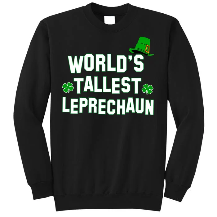 World's Tallest Leprechaun Tall Sweatshirt