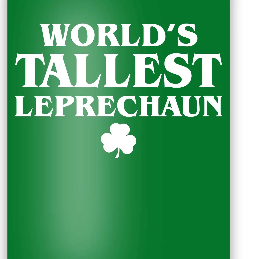 World's Tallest Leprechaun Clover Funny St. Patrick's Day Poster