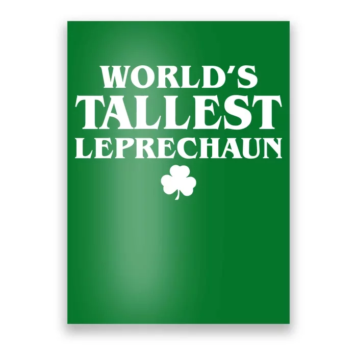 World's Tallest Leprechaun Clover Funny St. Patrick's Day Poster