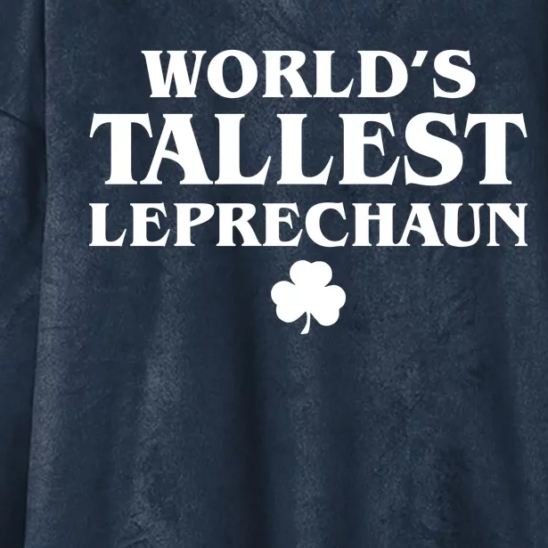 World's Tallest Leprechaun Clover Funny St. Patrick's Day Hooded Wearable Blanket