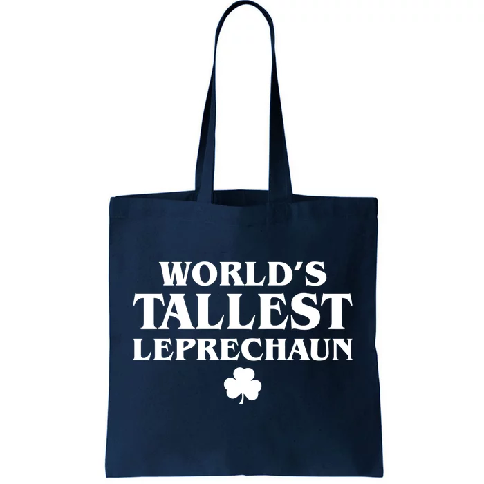 World's Tallest Leprechaun Clover Funny St. Patrick's Day Tote Bag