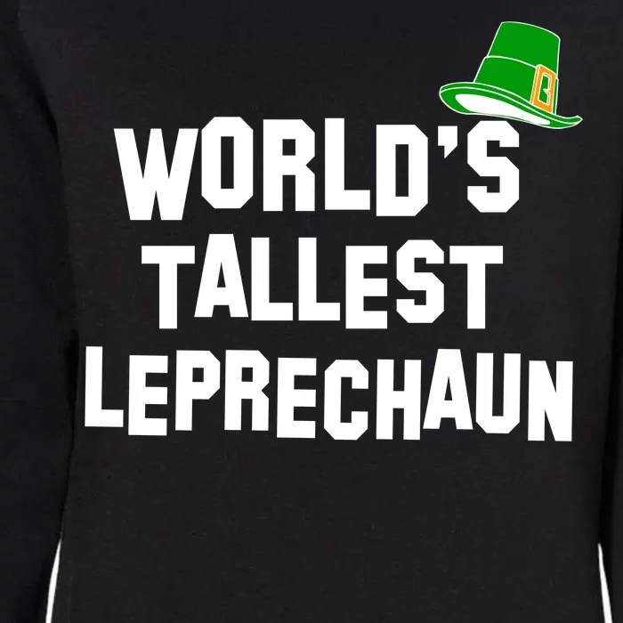 World's Tallest Leprechaun Funny St Patricks Day Womens California Wash Sweatshirt