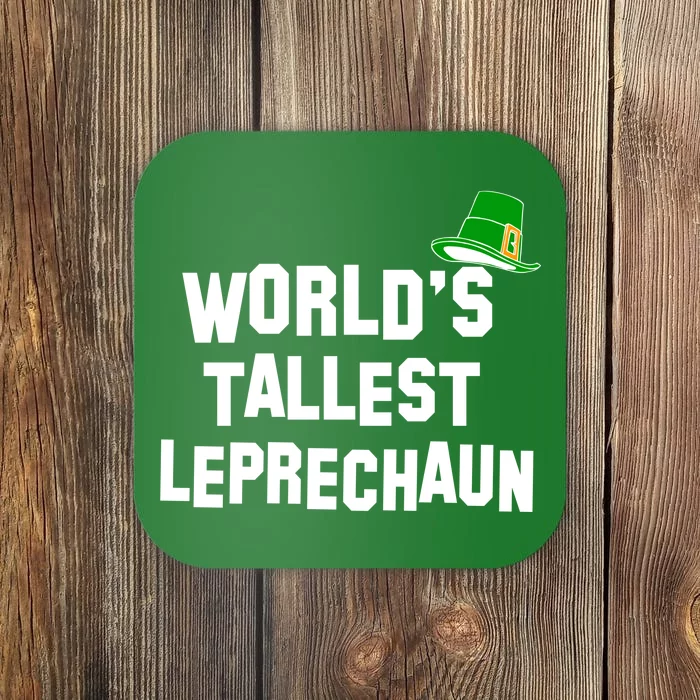 World's Tallest Leprechaun Funny St Patricks Day Coaster