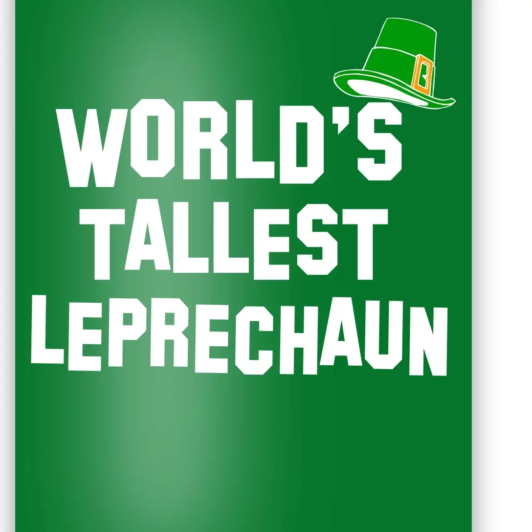 World's Tallest Leprechaun Funny St Patricks Day Poster